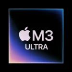 Chip Apple M3 Ultra mạnh mẽ với thiết kế kiến trúc bán dẫn tinh vi