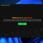 Giao diện màn hình chào mừng của JaxCore khi cài đặt công cụ tùy biến Windows 11